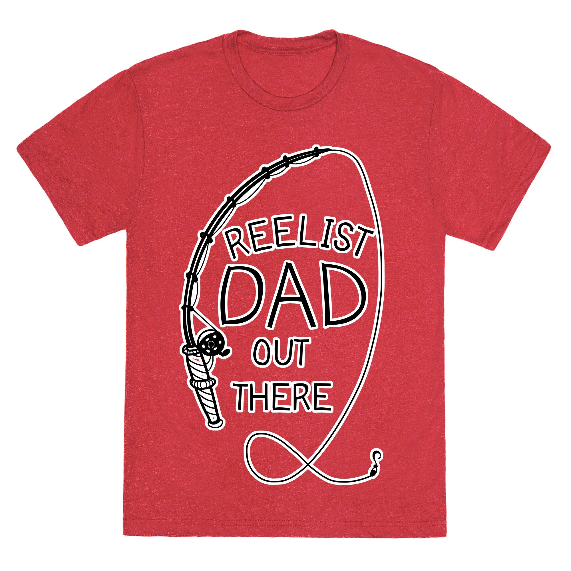 "Reelist Dad Out There" Fishing Unisex Triblend Tee